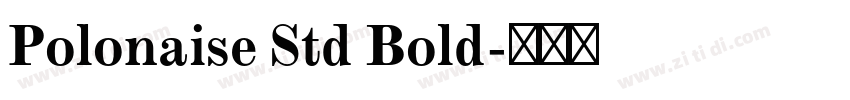 Polonaise Std Bold字体转换
